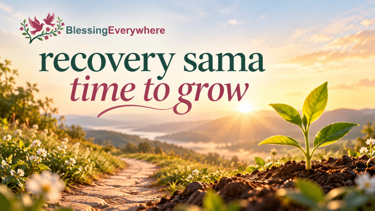 Recovery sama time to grow